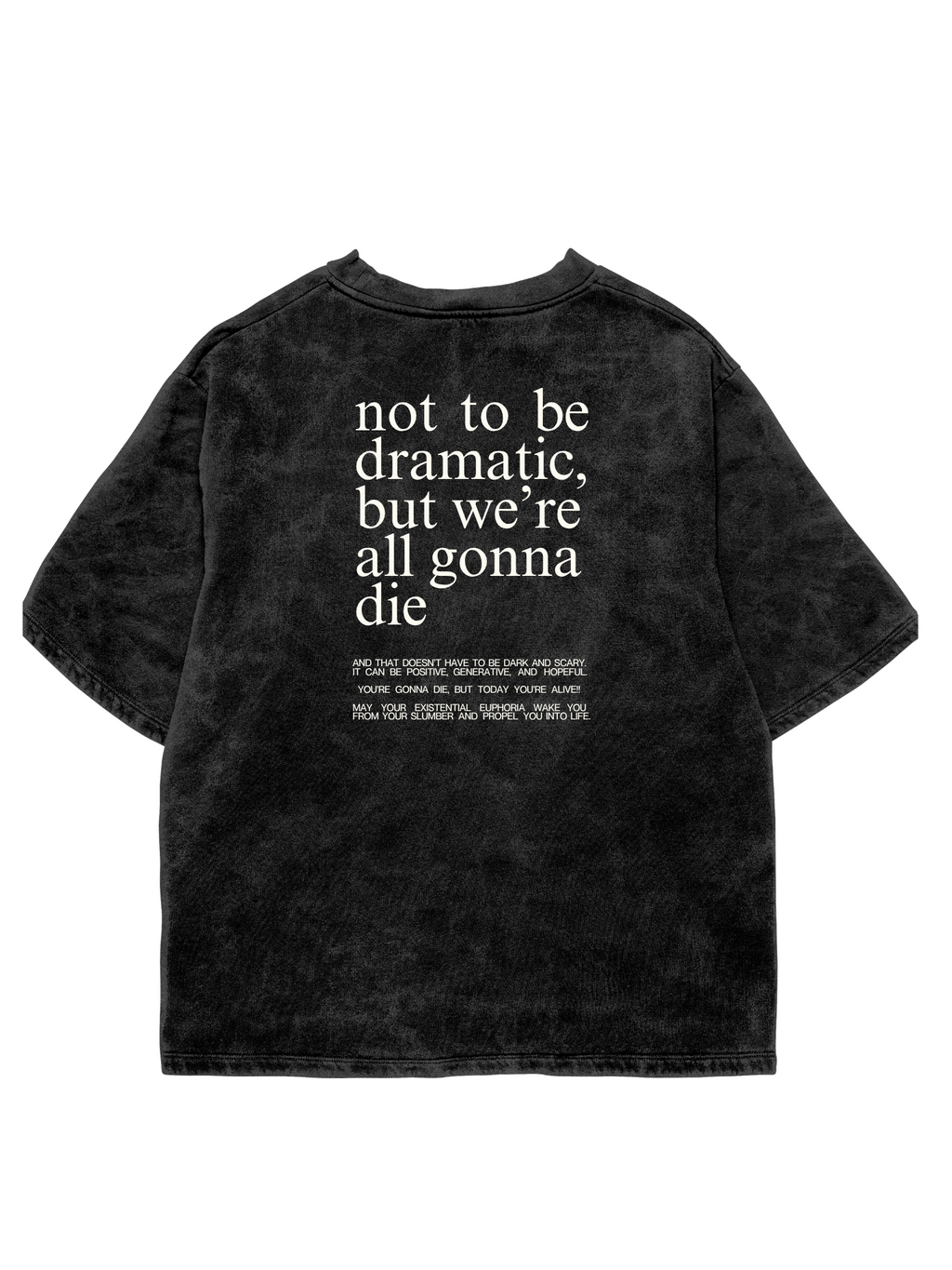 Not To Be Dramatic